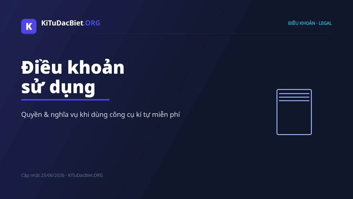 Điều khoản sử dụng công cụ kí tự đặc biệt KiTuDacBiet.ORG