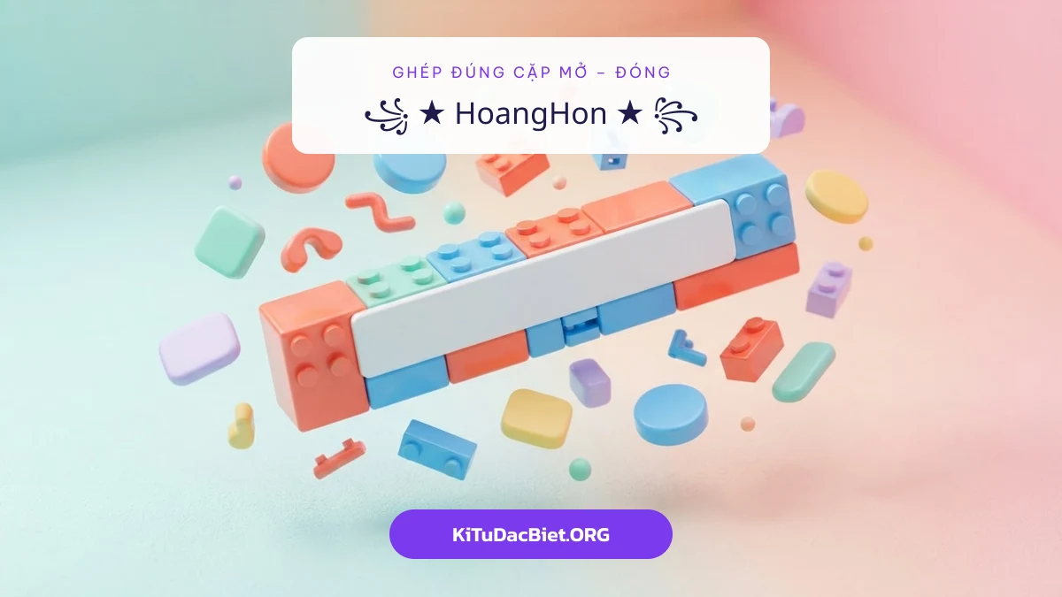 Ghép tên kí tự đặc biệt đúng cặp mở và đóng