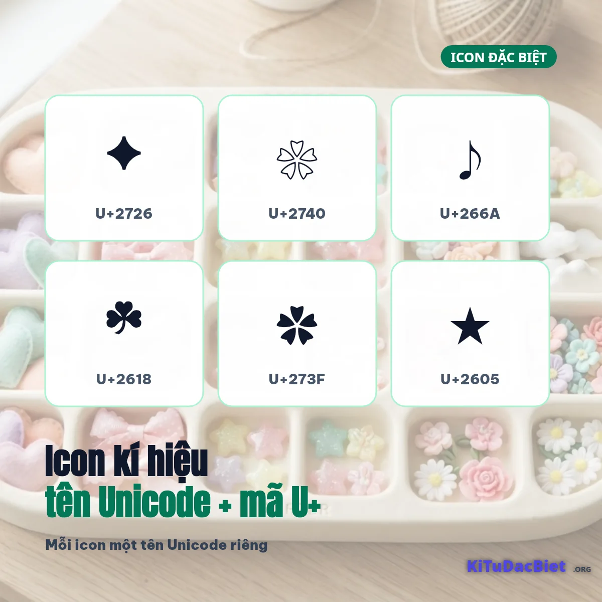 Icon kí hiệu ✦ ❀ ♪ ☘ ✿ ★ kèm tên Unicode và mã U+